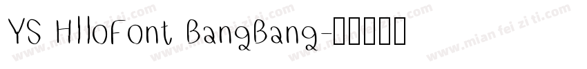 YS HlloFont BangBang字体转换
